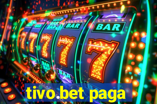 tivo.bet paga